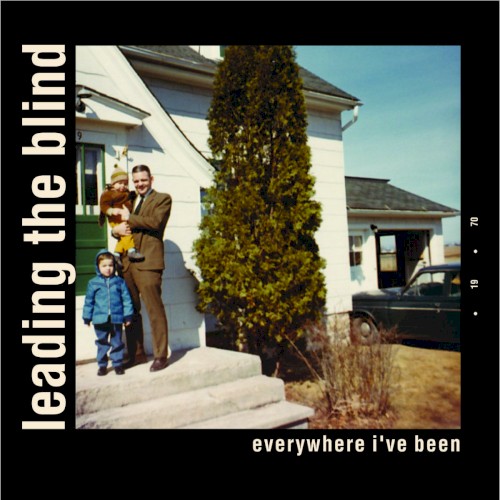 Everywhere I've Been