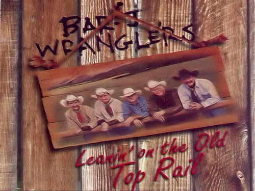 Leanin' on the Old Top Rail