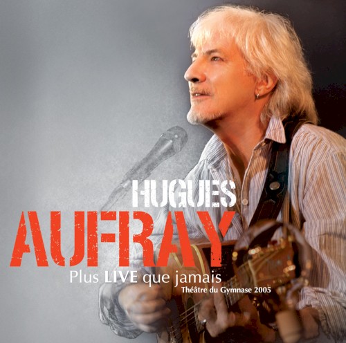 Hugues Aufray plus live que jamais !