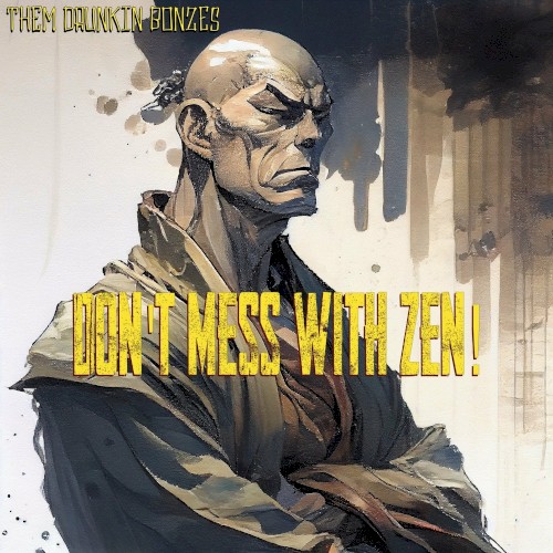 Don’t Mess with Zen!