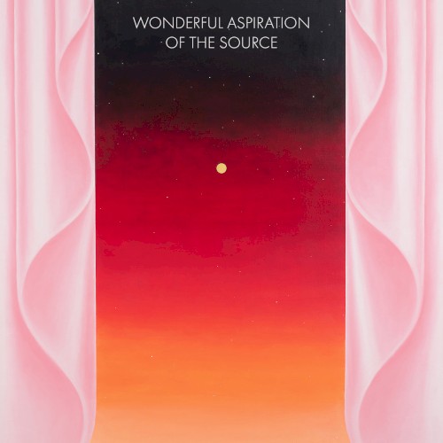 Wonderful Aspiration of the Source &ndash; Wonderful Aspiration of the Source