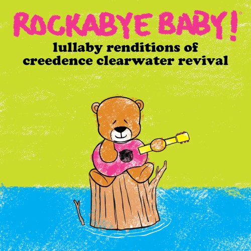 Lullaby Renditions of Creedence Clearwater Revival