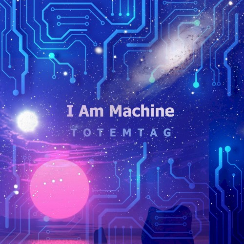 I Am Machine