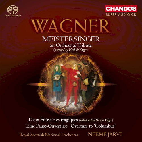 Meistersinger, an Orchestral Tribute / Deux Entreactes tragiques / Eine Faust-Ouvertüre / Overture to "Columbus"