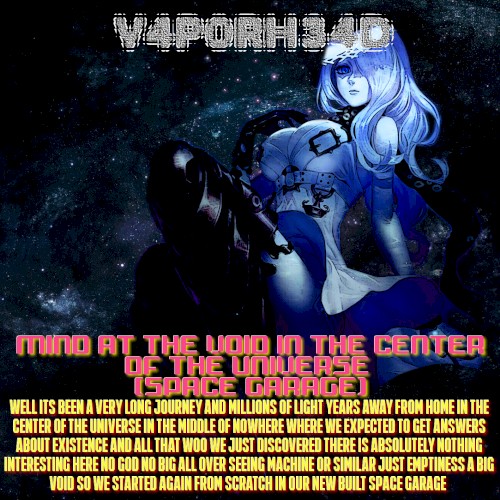 Mind At The Void In The Center Of The Universe (Space Garage)