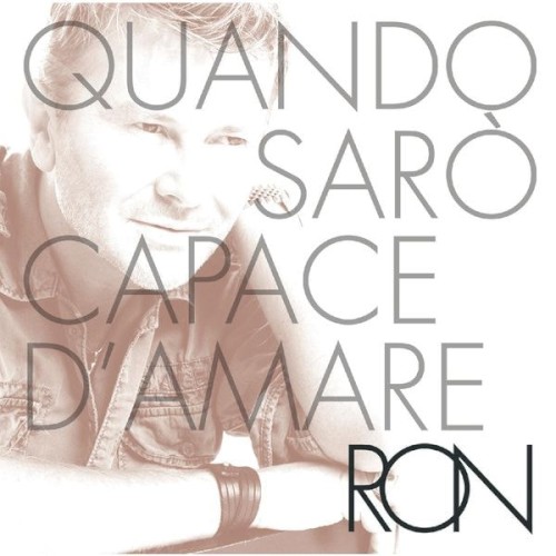 Quando sarò capace d’amare