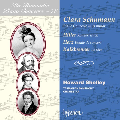 The Romantic Piano Concerto, Volume 78: Schumann: Piano Concerto in A minor / Hiller: Konzertstück / Herz: Rondo de concert / Kalkbrenner: Le rêve
