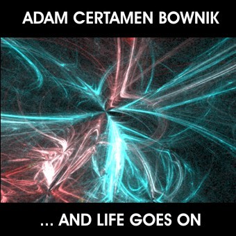 …and Life Goes On