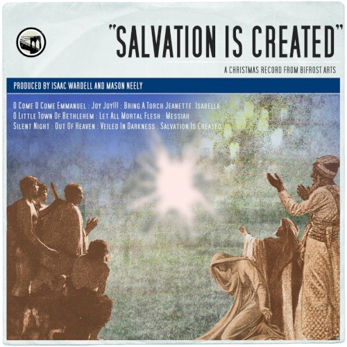 Salvation Is Created: A Christmas Record From Bifrost Arts