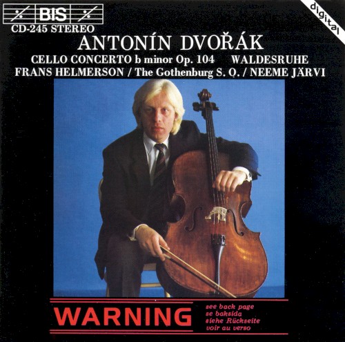 Cello Concerto in B minor, op. 104 / Waldesruhe