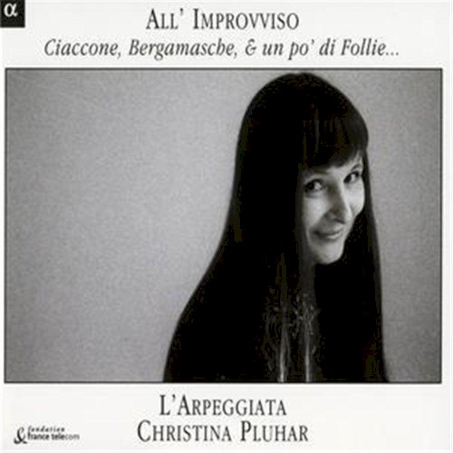 All'improvviso: Ciaccone, Bergamasche & un po' di Follie…