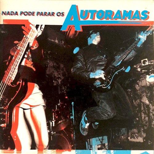 Nada pode parar os Autoramas
