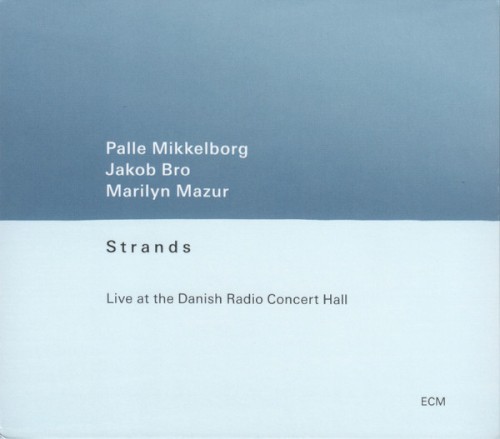 Strands (Live at the Danish Radio Concert Hall)