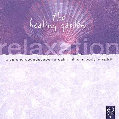 The Healing Garden: Relaxation