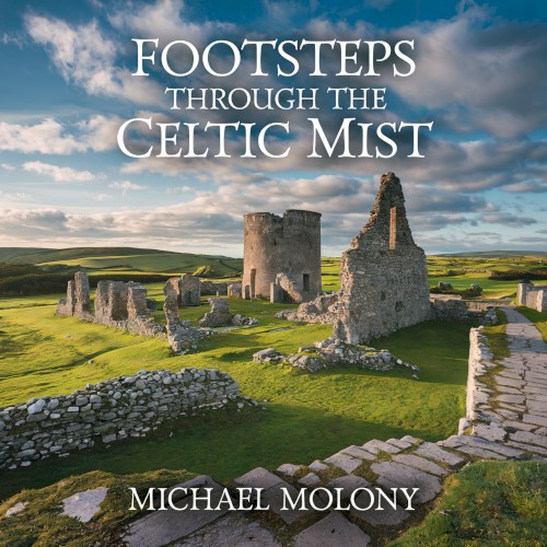 Footsteps Through the Celtic Mist
