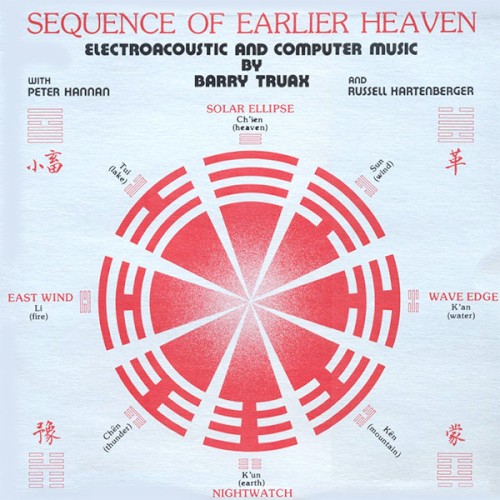 Sequence of Earlier Heaven: Electroacoustic and Computer Music
