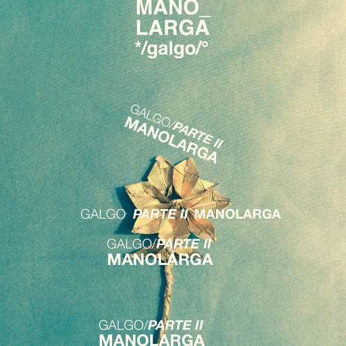 Parte II. Manolarga
