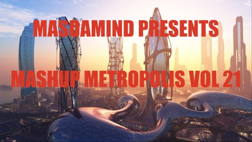 Mashup Metropolis, Volume 21