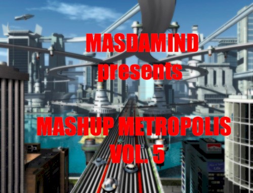 Mashup Metropolis, Vol. 5