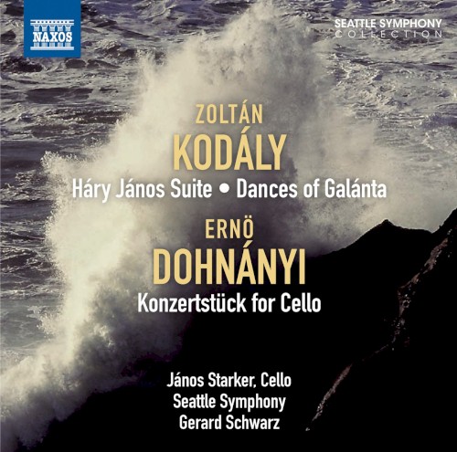 Kodaly: Hary Janos Suite - Dances of Galánta - Dohnanyi: Konzertstück