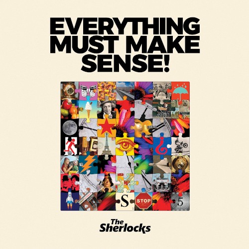 The Sherlocks &ndash; Everything Must Make Sense!