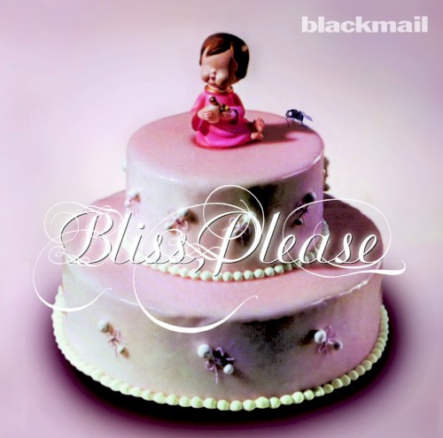 Bliss, Please
