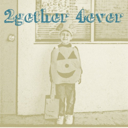 2gether 4ever