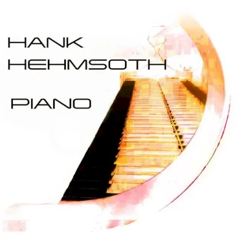 Hank Hehmsoth – Piano