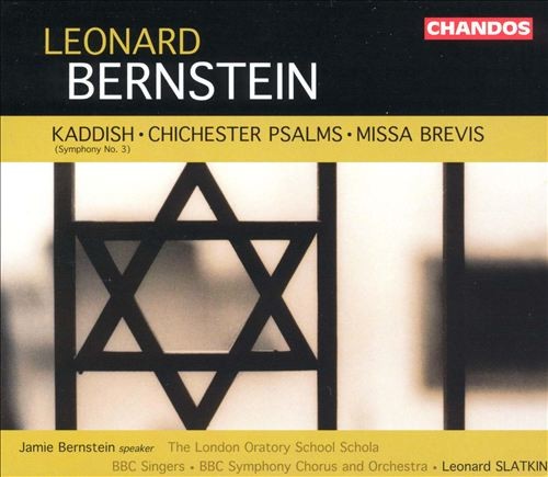Kaddish / Chichester Psalms / Missa Brevis