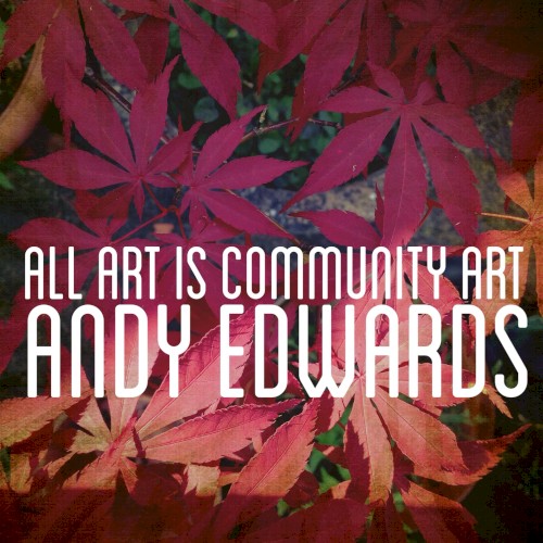 All Art Is Community Art
