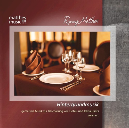 Hintergrundmusik, Volume 1 - Gemafreie Musik zur Beschallung von Hotels & Restaurants