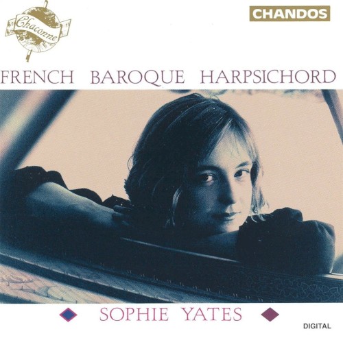 Sophie Yates Plays French Harpsichord Music