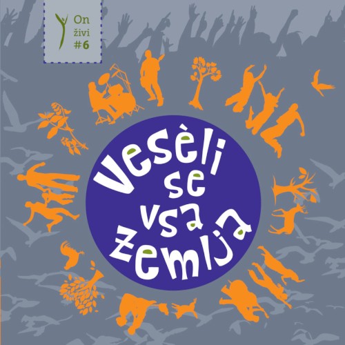 Vesèli se vsa zemlja - On živi #6