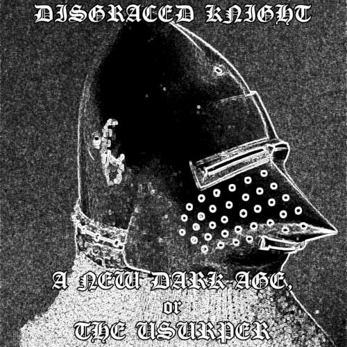 A New Dark Age, or The Usurper
