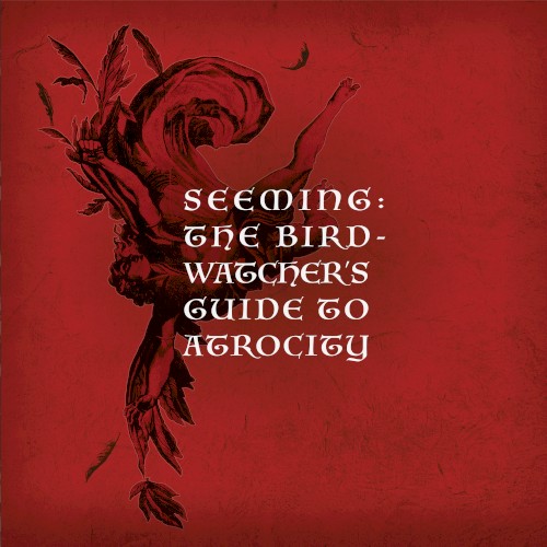 The Birdwatcher’s Guide to Atrocity