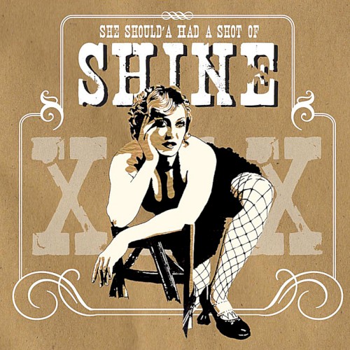 She Should’a Had a Shot of Shine