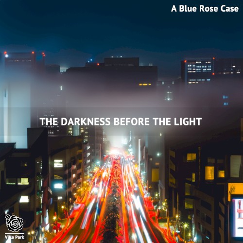 The Darkness before the Light