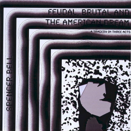 Feudal Brutal and the American Dream