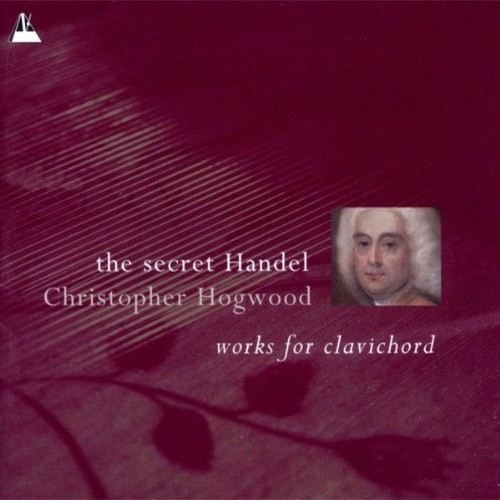 The Secret Handel: Works for Clavichord