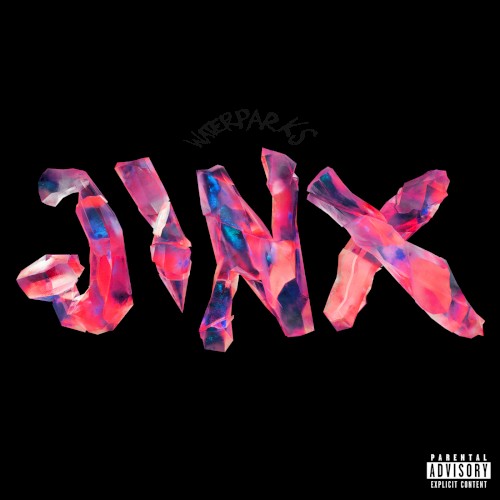 Waterparks &ndash; JINX