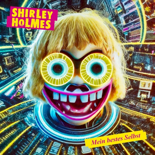 Shirley Holmes &ndash; Mein Bestes Selbst