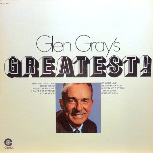Glen Gray's Greatest!