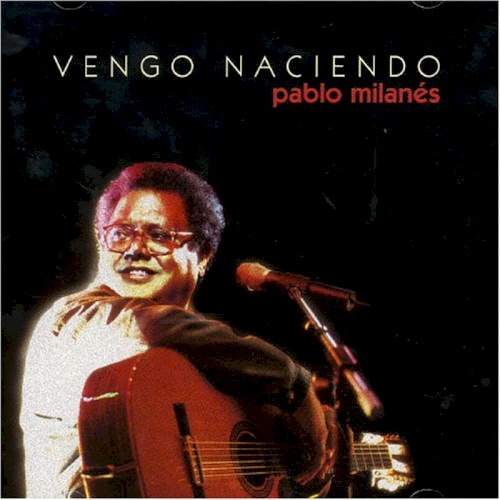 Vengo naciendo