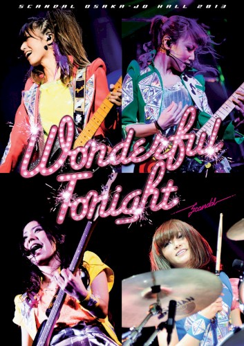 SCANDAL OSAKA-JO HALL 2013「Wonderful Tonight」
