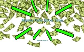 Money Falls Upon Time