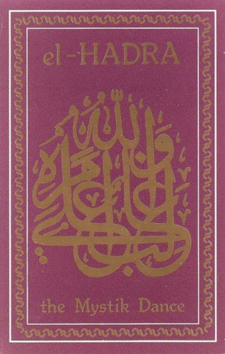 el-HADRA: The Mystik Dance