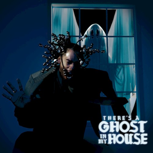 THERE’S A GHOST IN MY HOUSE.