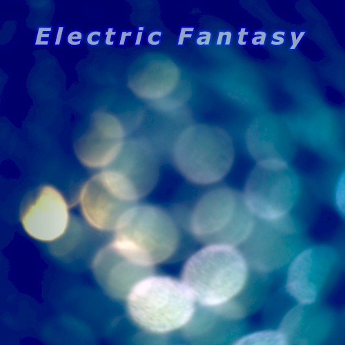 Electric fantasy