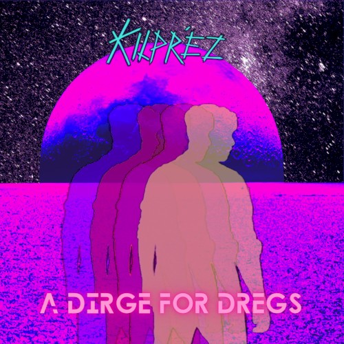 A Dirge for Dregs