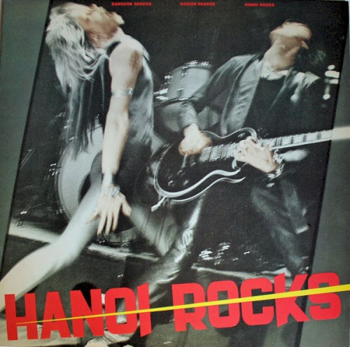 Bangkok Shocks, Saigon Shakes, Hanoi Rocks